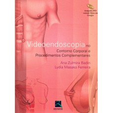 VÍDEOENDOSCOPIA NO CONTORNO CORPORAL E PROCEDIMENTOS COMPLEMENTARES