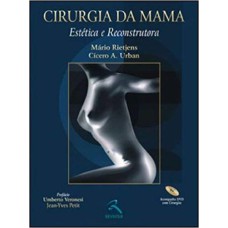 CIRURGIA DA MAMA: ESTÉTICA E RECONSTRUTORA