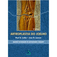 ARTROPLASTIA DO JOELHO: MASTER TECHNIQUES IN ORTHOPAEDIC SURGERY