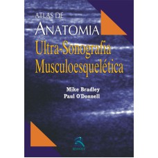 ATLAS DE ANATOMIA - ULTRASSONOGRAFIA MUSCULOESQUELÉTICA