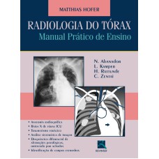 RADIOLOGIA DO TÓRAX - MANUAL PRÁTICO DE ENSINO