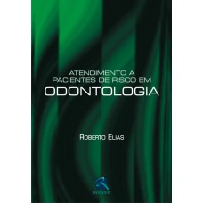 ATENDIMENTO A PACIENTES DE RISCO EM ODONTOLOGIA