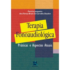 TERAPIA FONOAUDIOLÓGICA - PRÁTICA E ASPECTOS ATUAIS