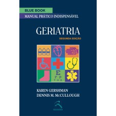 GERIATRIA - MANUAL PRÁTICO INDISPENSÁVEL