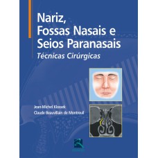 NARIZ, FOSSAS NASAIS E SEIOS PARANASAIS: TÉCNICAS CIRÚRGICAS