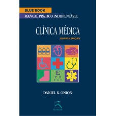 BLUE BOOK CLÍNICA MÉDICA - MANUAL PRÁTICO INDISPENSÁVEL