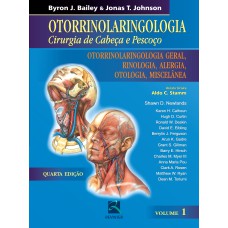 OTORRINOLARINGOLOGIA CIRURGIA DE CABEÇA E PESCOÇO - VOLUME 1: OTORRINOLARINGOLOGIA GERAL, RINOLOGIA ,ALERGIA, OTOLOGIA E MISCELÂNEA