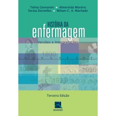 HISTORIA DA ENFERMAGEM - VERSÕES E INTERPRETAÇÕES