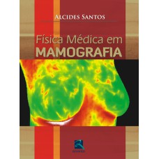 FÍSICA MÉDICA EM MAMOGRAFIA