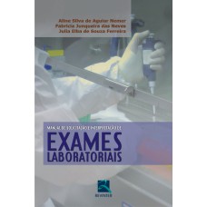 MANUAL DE SOLICITAÇÃO E INTERPRETAÇÃO DE EXAMES LABORATORIAIS