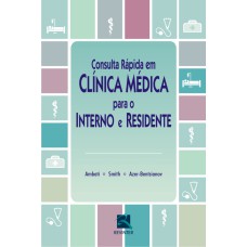 CONSULTA RÁPIDA EM CLÍNICA MÉDICA PARA O INTERNO E O RESIDENTE