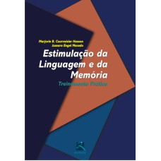 ESTIMULAÇÃO DA LINGUAGEM E DA MEMÓRIA - TREINAMENTO PRÁTICO