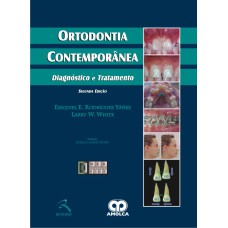 ORTODONTIA CONTEMPORÂNEA: DIAGNÓSTICO E TRATAMENTO