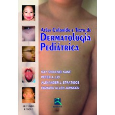 DERMATOLOGIA PEDIÁTRICA: ATLAS COLORIDO E TEXTO