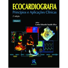 ECOCARDIOGRAFIA: PRINCÍPIOS E APLICAÇÕES CLÍNICAS - VOLUME 2