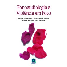 FONOAUDIOLOGIA E VIOLÊNCIA EM FOCO