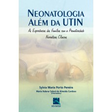 NEONATOLOGIA ALÉM DA UTIN: AS EXPERIÊNCIAS DAS FAMÍLIAS COM A PREMATURIDADE - NARRATIVAS CLÍNICAS