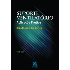 SUPORTE VENTILATÓRIO: APLICAÇÃO PRÁTICA