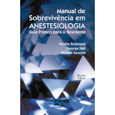 MANUAL DE SOBREVIVÊNCIA EM ANESTESIOLOGIA