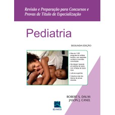 PEDIATRIA: REVISÃO E PREPARAÇÃO PARA CONCURSOS E PROVAS DE TÍTULO DE ESPECIALIZAÇÃO