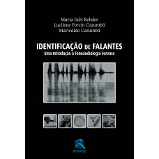 IDENTIFICACÃO DE FALANTES: UMA INTRODUÇÃO À FONOAUDIOLOGIA FORENSE