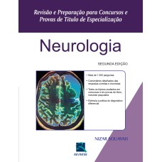 NEUROLOGIA: REVISÃO E PREPARAÇÃO PARA CONCURSOS E PROVAS DE TÍTULO DE ESPECIALIZAÇÃO