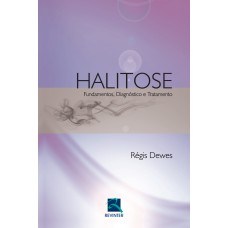 HALITOSE: FUNDAMENTOS, DIAGNÓSTICO E TRATAMENTO