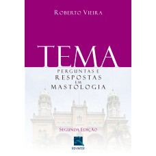 TEMA: PERGUNTAS E RESPOSTAS EM MASTOLOGIA