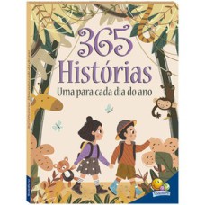 365 Histórias. Uma para cada dia do ano: 365 histórias: uma para cada dia do ano