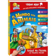 UM LIVRO ''''''''TOQUE AQUI'''''''' - O MUNDO DOS ANIMAIS