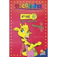 4º ANO - MATEMÁTICA 2 (ESCOLINHA TODOLIVRO)