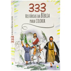 333 HISTÓRIAS DA BÍBLIA PARA COLORIR