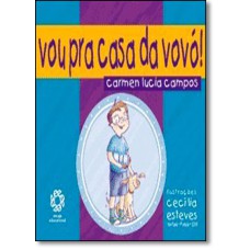 VOU PRA CASA DA VOVO! - COL. SINTO TUDO ISSO E MAIS UM POUCO - 1ª