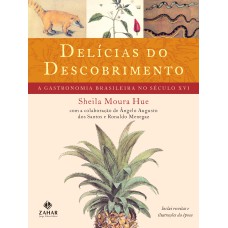 DELÍCIAS DO DESCOBRIMENTO: A GASTRONOMIA BRASILEIRA NO SÉCULO XVI