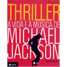 THRILLER - A VIDA E A MÚSICA DE MICHAEL JACKSON