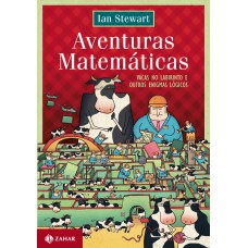 AVENTURAS MATEMÁTICAS: VACAS NO LABIRINTO E OUTROS ENIGMAS LÓGICOS