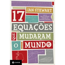 17 EQUAÇÕES QUE MUDARAM O MUNDO