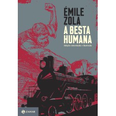 A BESTA HUMANA: EDIÇÃO COMENTADA E ILUSTRADA