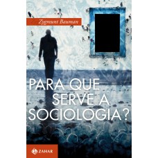 PARA QUE SERVE A SOCIOLOGIA?: DIÁLOGOS COM MICHAEL HVIID JACOBSEN E KEITH TESTER