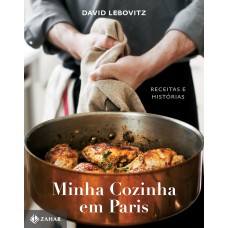 MINHA COZINHA EM PARIS: RECEITAS E HISTÓRIAS