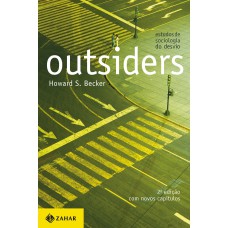 OUTSIDERS: ESTUDOS DE SOCIOLOGIA DO DESVIO (2A EDIÇÃO)