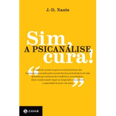 SIM, A PSICANÁLISE CURA!