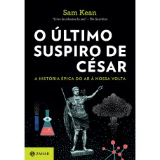 O ÚLTIMO SUSPIRO DE CÉSAR: A HISTÓRIA ÉPICA DO AR À NOSSA VOLTA