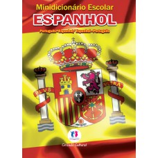 MINIDICIONÁRIO ESCOLAR ESPANHOL - PORTUGUÊS - ESPANHOL