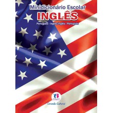 MINIDICIONÁRIO ESCOLAR INGLÊS - PORTUGUÊS - INGLÊS