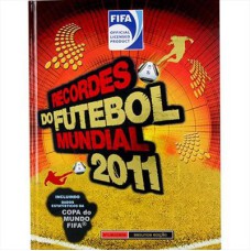 RECORDES DO FUTEBOL MUNDIAL 2011 - 1