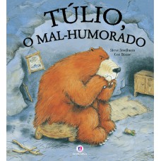 TÚLIO, O MAL HUMORADO