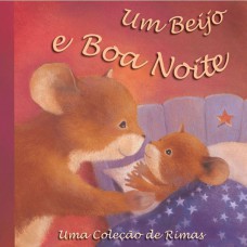 UM BEIJO E BOA NOITE - UMA COLEÇÃO DE RIMAS