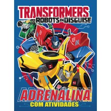 TRANSFORMERS - ADRENALINA COM ATIVIDADES