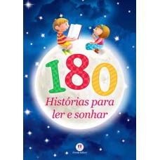 180 HISTÓRIAS PARA LER E SONHAR